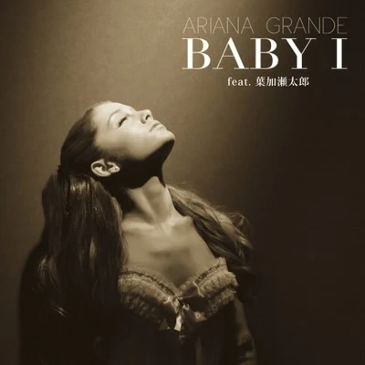 Baby I 專輯 Ariana Grande/Alan Walker/Ilya/Natalie/Anne-Caroline