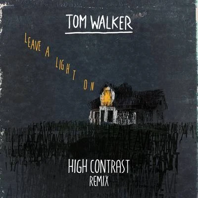 Leave a Light On (High Contrast Remix) 專輯 Tom Walker/Zara Larsson/Jerome Price