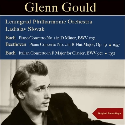 Leningrad Philharmonic Orchestra Bach: piano concerto no. 1 Italian concerto - Beethoven: piano concerto no. 2 歌詞