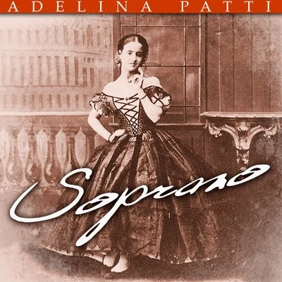 Adelina Patti Soprano