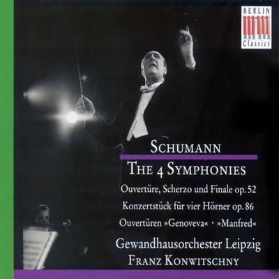 Schumann: The Symphonies 专辑 Leipzig Gewandhaus Orchestra