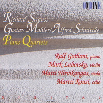 Strauss, Mahler and Schnittke: Piano Quartets 專輯 Ilari Angervo/Marko Ylonen/Jan Söderblom/Ralf Gothóni/Jorma Hynninen