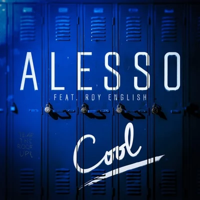 Cool (feat. Roy English) 專輯 Alesso