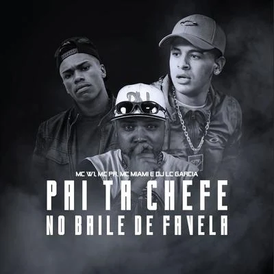 Pai Tá Chefe no Baile de Favela 專輯 MC RD/MC PR/DJ Torricelli