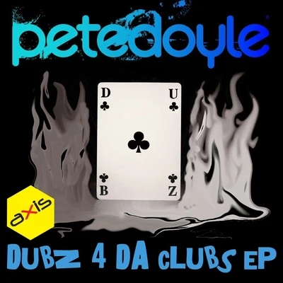 Dubz 4 Da Clubz EP 專輯 Cleptomaniacs/Pete Doyle/Lenny Fontana/Lisa Millett/Una Más