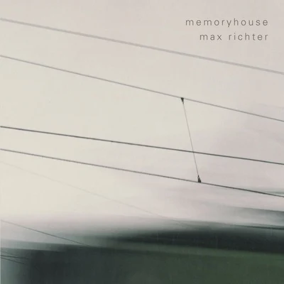 Max Richter Memoryhouse