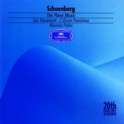 Schoenberg: The Piano Music 专辑 Maurizio Pollini/Wiener Philharmoniker