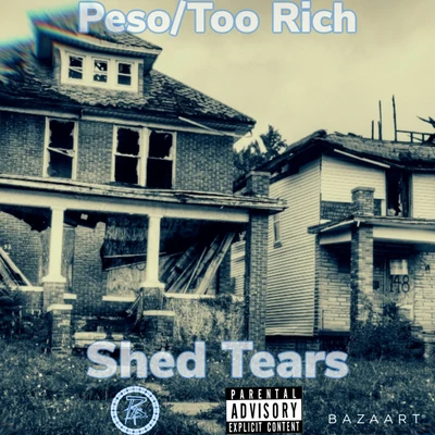 Shed Tears (feat. Too Rich) 專輯 Peso