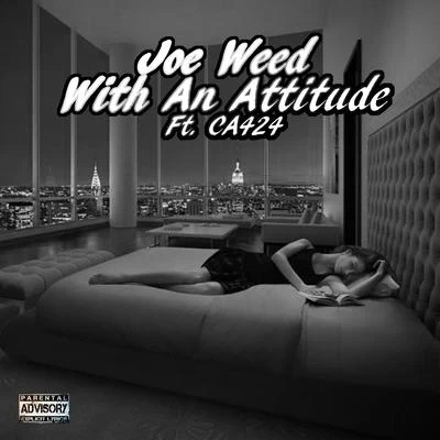 With an Attitude (feat. CA424) 专辑 Xo Muzik/Kevin Kong/Joe Weed/Chu'Zu