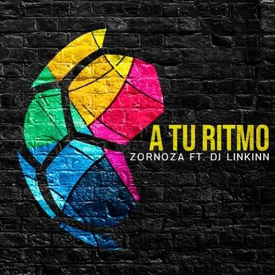 A Tu Ritmo (feat. DJ Linkinn) 專輯 Sonyk El Dragon/Zornoza