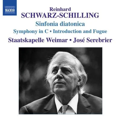 SCHWARZ-SCHILLING, R.: Orchestral Works, Vol. 1 - Sinfonia diatonicaSymphony in C MajorIntroduction and Fugue (Serebrier) 专辑 José Serebrier