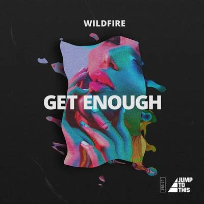 Get Enough 專輯 Wildfire/Sophiegrophy