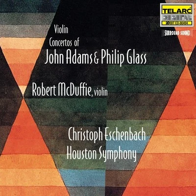 Violin Concertos Of John Adams And Philip Glass 專輯 Christoph Eschenbach