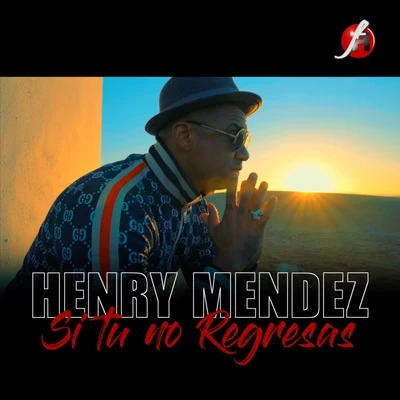 Si Tú No Regresas 专辑 Rich Surprise/Henry Mendez/Opb/Flacko/Moncadita