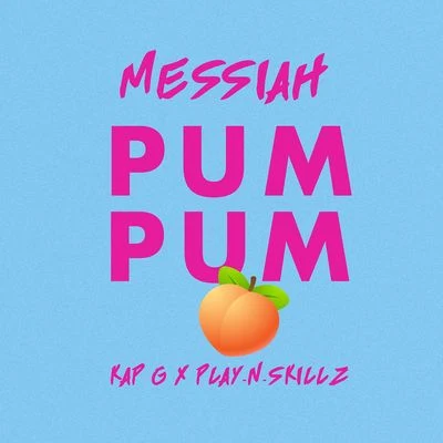 Pum Pum (feat. Kap G & Play-N-Skillz) 專輯 Play-N-Skillz