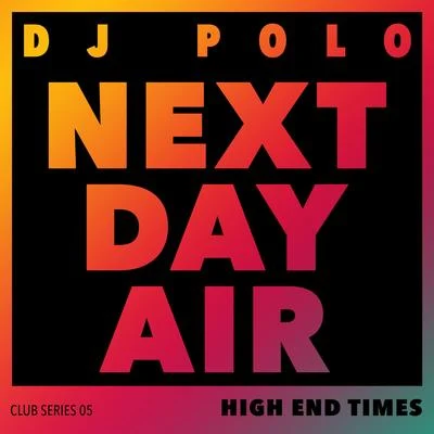 Next Day Air 专辑 DJ Polo