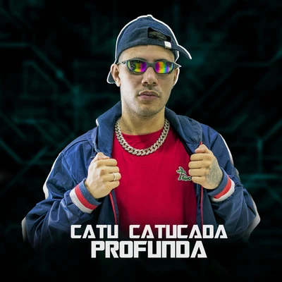 Catu Catucada Profunda 專輯 DJ DS/MC Levin