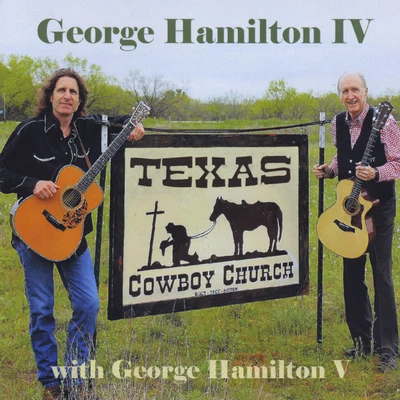 George Hamilton IV Texas Cowboy Church