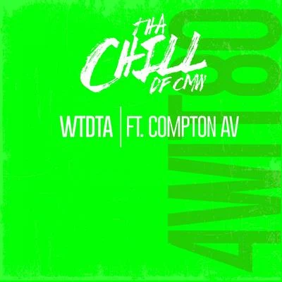 WTDTA (feat. Compton AV) 专辑 Tha Chill/Big 2da Boy