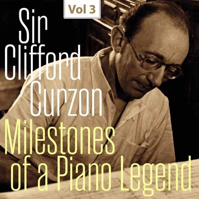 Milestones of a Piano Legend: Sir Clifford Curzon, Vol. 3 專輯 Vienna Philharmonic/Hermann Prey/Pierrette Alarie/Chorus of the Vienna State Opera/Hans Hotter