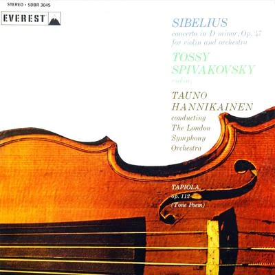 Tauno HannikainenThe London Symphony Orchestra Sibelius: Violin Concerto in D Minor & Tapiola (Transferred from the Original Everest Records Master Tapes)