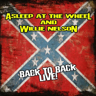 Back To Back Live 专辑 Asleep At The Wheel