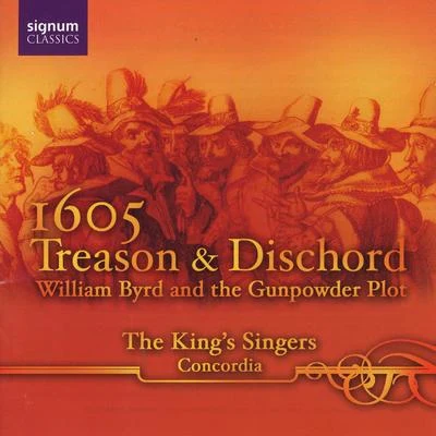 1605 Treason and Dischord: William Byrd and the Gunpowder Plot 專輯 The Kings Singers