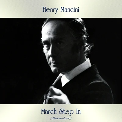 March Step In (Remastered 2019) 專輯 Henry Mancini