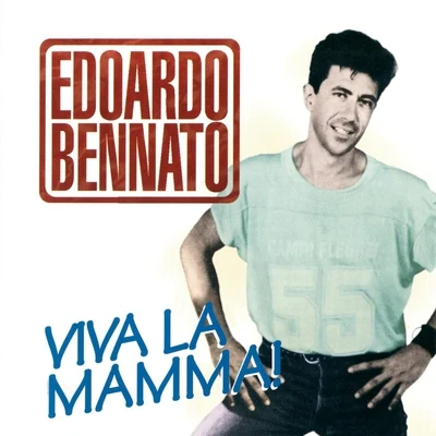 Edoardo Bennato Viva la Mamma