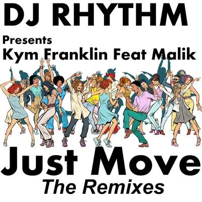 DJ Rhythm Just Move (Remixes)