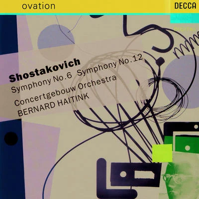 Shostakovich: Symphonies No 6 & 12 专辑 Bernard Haitink/Wiener Philharmoniker/Vladimir Ashkenazy