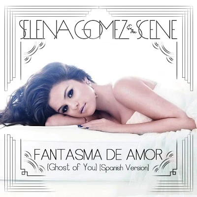 Fantasma de Amor (Ghost of You) [Spanish Version] 專輯 Selena Gomez