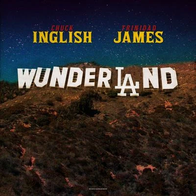 WunderLAnd (feat. Trinidad James) 专辑 Chuck Inglish/Chromeo