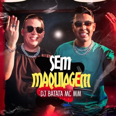 Sem Maquiagem 专辑 DJ Batata/VMC/Jojo Maronttinni