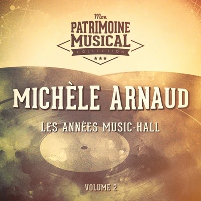 Michèle ArnaudGainsbourg Les années music-hall : Michèle Arnaud, Vol. 2