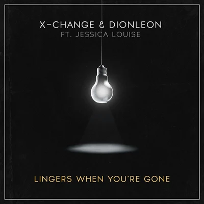 Lingers When Youre Gone 專輯 X-Change