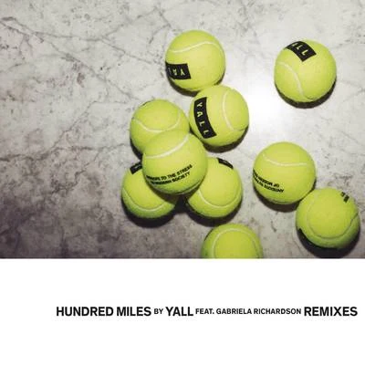 Hundred Miles (Remixes) 专辑 Yall