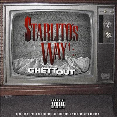 Starlitos Way 4: GhettOut 專輯 Starlito/West/Don Trip