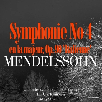 Mendelssohn : Symphonie No. 4 en la majeur, Op. 90 Italienne 專輯 Helen Schnabel/Orchestre Symphonique de Vienne