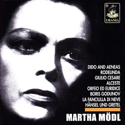 Martha Mödl Sings Händel, Purcell, Gluck, Mussorgsky and Others 專輯 Martha Modl/Anton Dermota/Waldemar Kmentt/Karl Bohm/Imgard Seefried