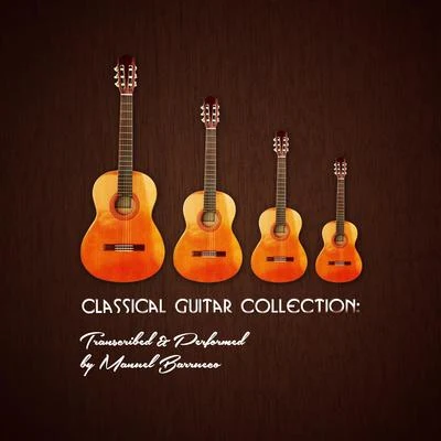 Classical Guitar Collection: Transcribed & Performed by Manuel Barrueco 專輯 Domenico Scarlatti/Jean-Francois Monnard/Wolfgang Amadeus Mozart/Virginia Black/Jane Chapman