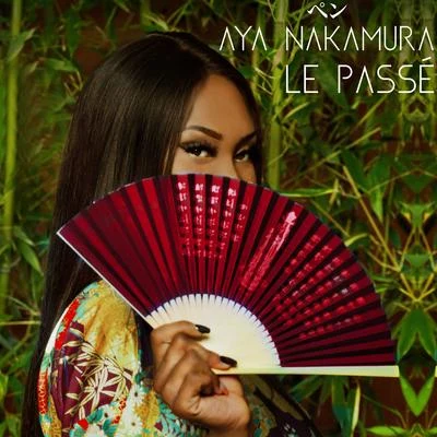 Le passé 专辑 Aya Nakamura