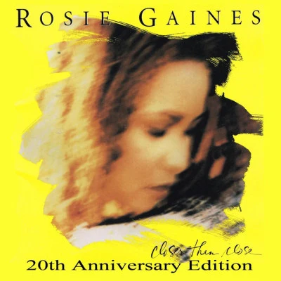 Closer Than Close (20th Anniversary Edition) 專輯 Rosie Gaines