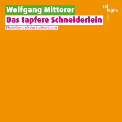 Remix EnsembleWolfgang MittererPeter Rundel Das tapfere Schneiderlein