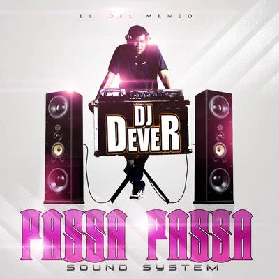 Passa Passa Sound System, Vol. 5 (El del Meneo) 专辑 DJ Dever