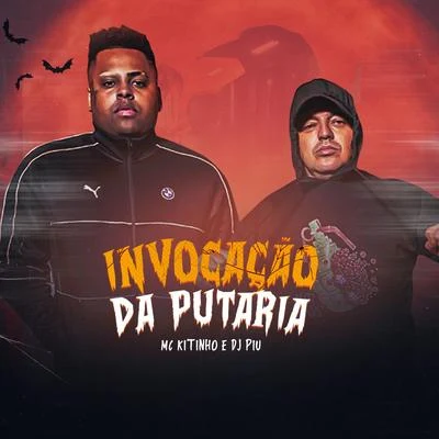 Invocação da Putaria 專輯 mc koruja/Mc Kitinho