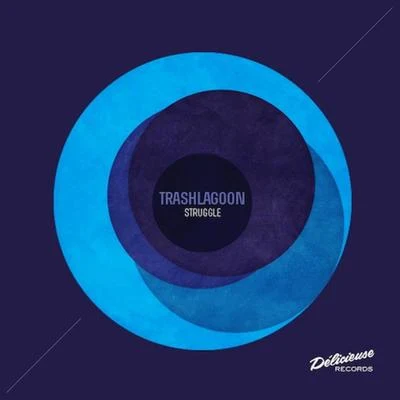 Struggle 專輯 Trashlagoon/Parra for Cuva