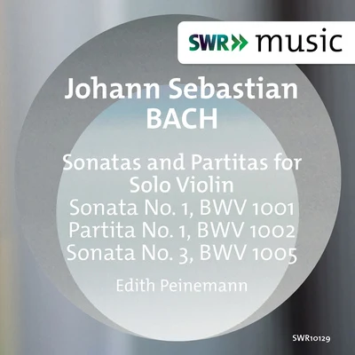 Bach: Sonatas & Partitas for Solo Violin 專輯 Edith Peinemann/Leonard Hokanson