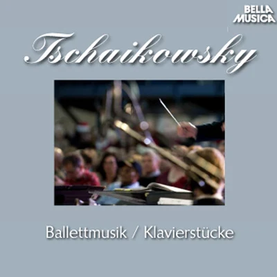 Tschaikowsky: Ballettmusik und Klavierstücke, Vol. 2 专辑 Merit Ostermann/Kerstin Rosenfeldt/Mayumi Takagi/Gisela Uhlmann-Zöbeley/Q-Won Han