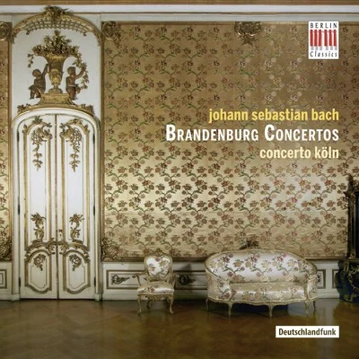 Bach: Brandenburg Concertos 专辑 Concerto Koln